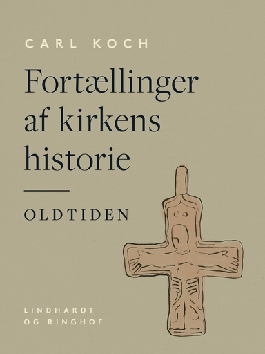 Fortællinger af kirkens historie. Oldtiden