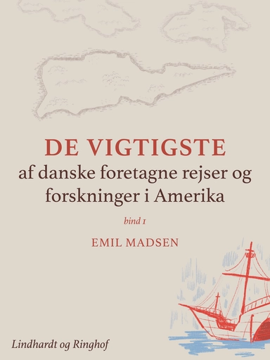 De vigtigste af danske foretagne rejser og forskninger i Amerika