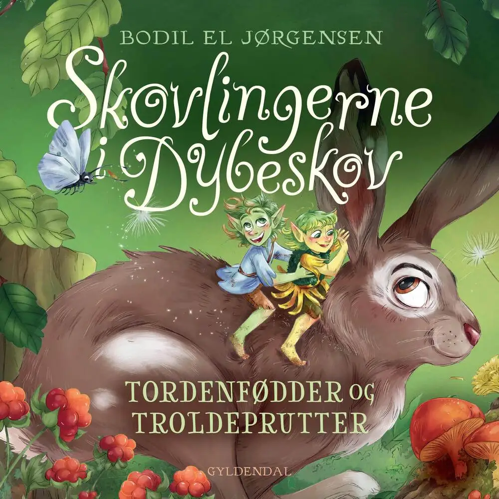 Skovlingerne i Dybeskov. Tordenfødder og troldeprutter