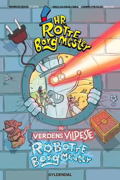 Hr. Rotteborgmester og verdens vildeste robotteborgmester