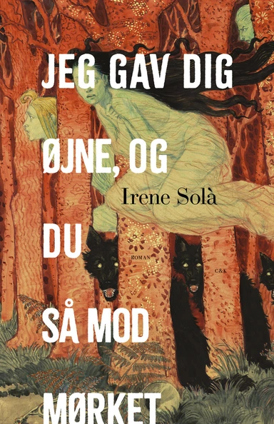 Jeg gav dig øjne, og du så mod mørket