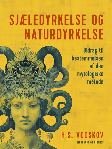 Sjæledyrkelse og naturdyrkelse. Bidrag til bestemmelsen af den mytologiske metode