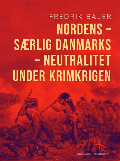 Nordens – særlig Danmarks – neutralitet under Krimkrigen