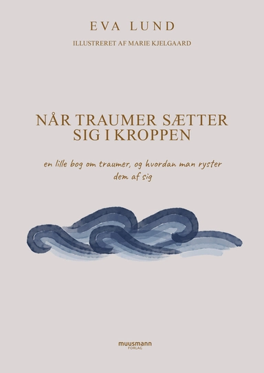 Når traumer sætter sig i kroppen