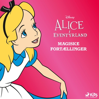 Disney Alice i Eventyrland - Magiske fortællinger