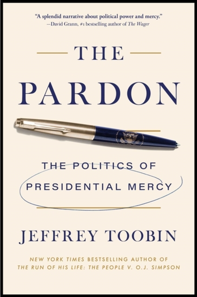 THE PARDONTHE POLITICS OF PRESIDENTIAL MERCY