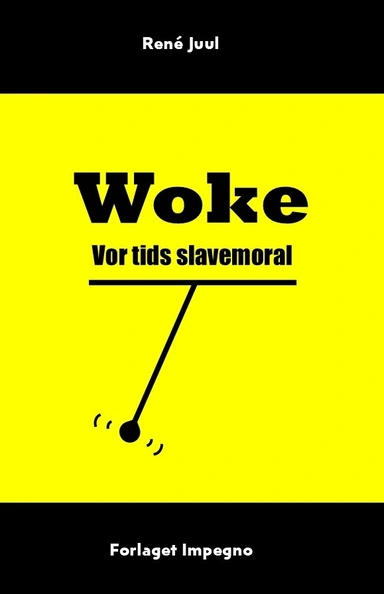 Woke - Vor tids slavemoral