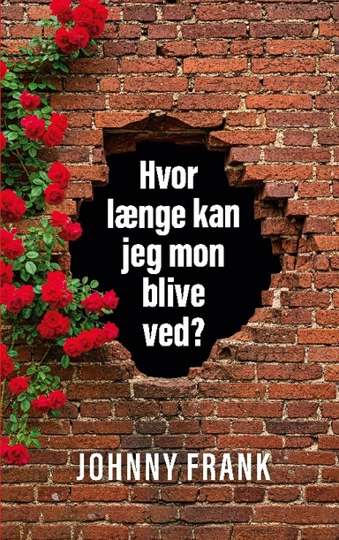 Hvor længe kan jeg mon blive ved?