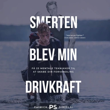 Smerten blev min drivkraft