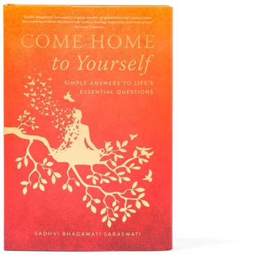COME HOME TO YOURSELF SIMPLE ANSWERS TO LIFE'S ESSENTIAL QUE