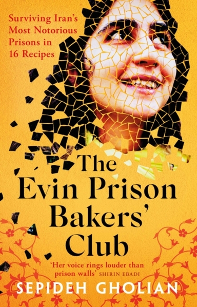 The Evin Prison Bakers Clubsurviving Iran'S Most Notorious