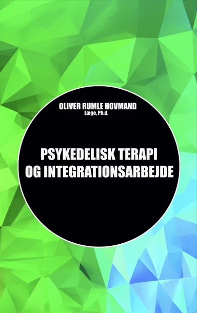 Psykedelisk Terapi og Integrationsarbejde