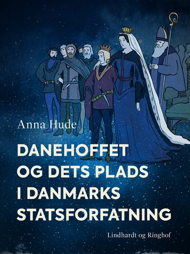 Danehoffet og dets plads i Danmarks statsforfatning