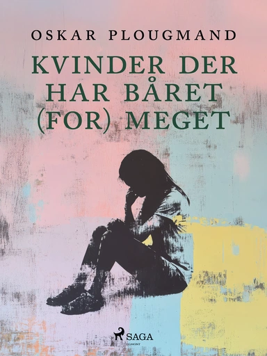 Kvinder der har båret (for) meget