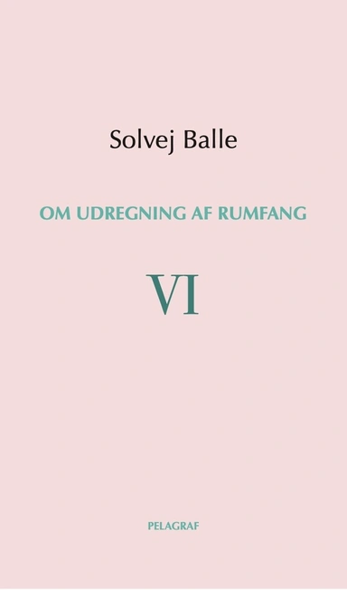 Om udregning af rumfang VI