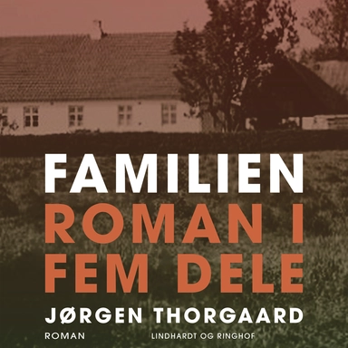 Familien. Roman i fem dele