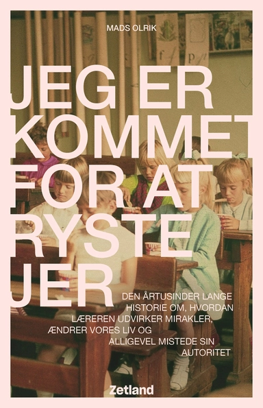 Jeg er kommet for at ryste jer