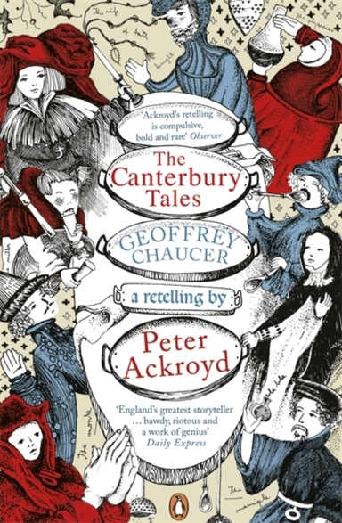 The Canterbury Tales: a Retelling by Peter Ackroyd