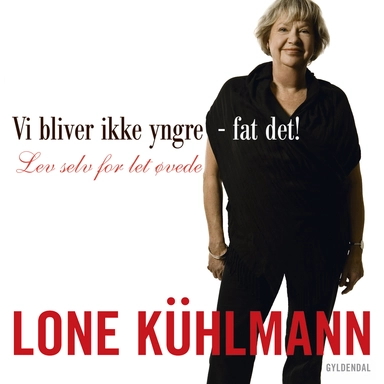 Vi bliver ikke yngre - fat det! Lev selv for let øvede