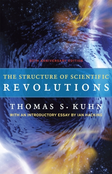 The Structure of Scientific Revolutions Th Anniversary Edi