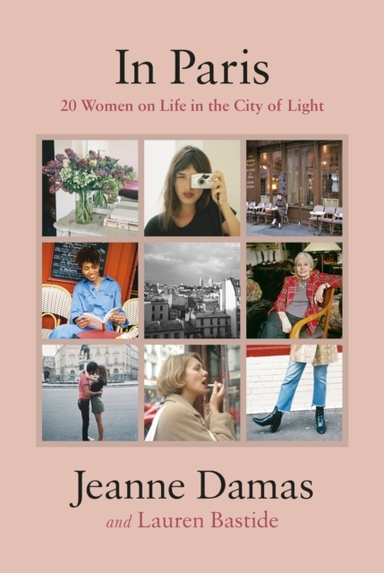 In Paris Women on Life in the City of Light