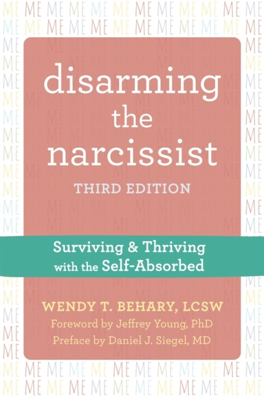 Disarming the Narcissist Third Edition