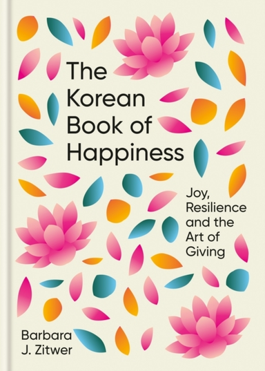 The Korean Book of Happinessjoy Resilience and the Art of G