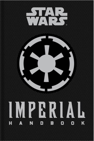 Star Wars - the Imperial Handbook - a Commander's Guide