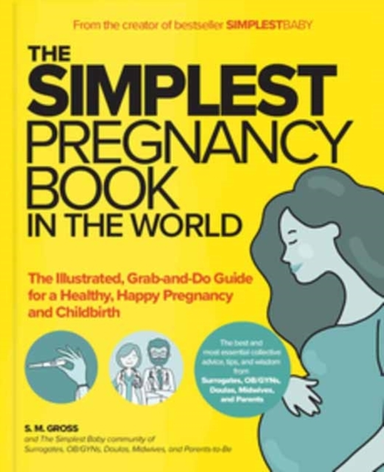 The Simplest Pregnancy Book in the Worldthe Illustrated Gra