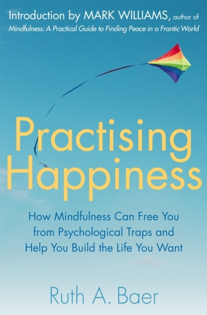 Practising Happiness af Ruth A. Baer | Bog & idé