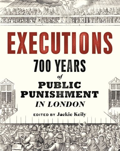 Executions Years of Public Punishment in London