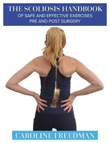The Scoliosis Handbook of Safe and Effective Exercises Pre a
