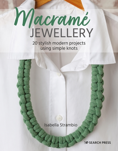 Macrame Jewellery Stylish Modern Projects Using Simple Kno