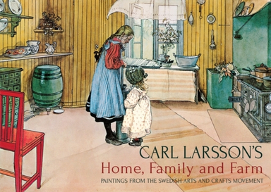 Carl Larsson's Home Family and Farm