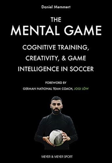 The Mental Gamecognitive Training Creativity and Game Inte