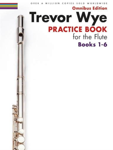 Trevor Wye Practice Book for the Flute Books 1-6omnibus Edit