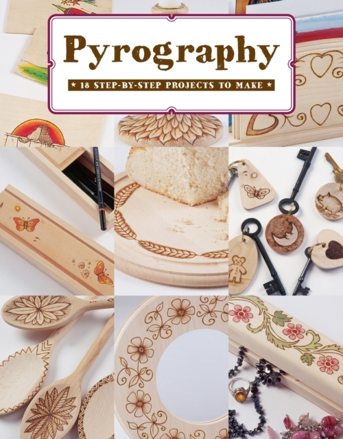 Pyrography Step-by-step Projects to Make