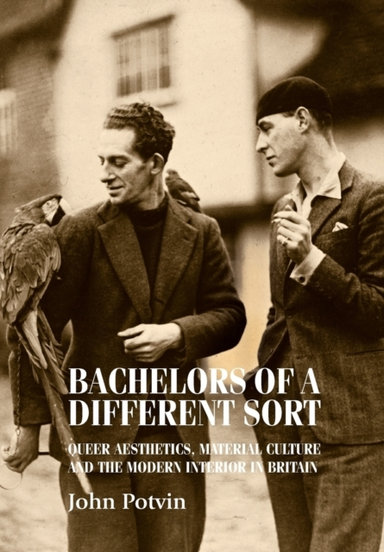 Bachelors of a Different Sortqueer Aesthetics Material Cult