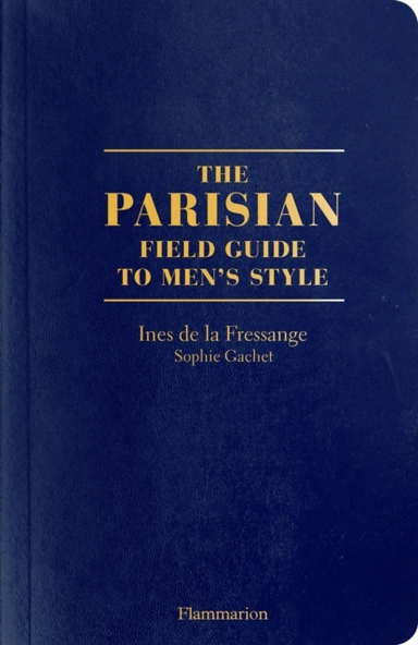 The Parisian Field Guide to Mens Style