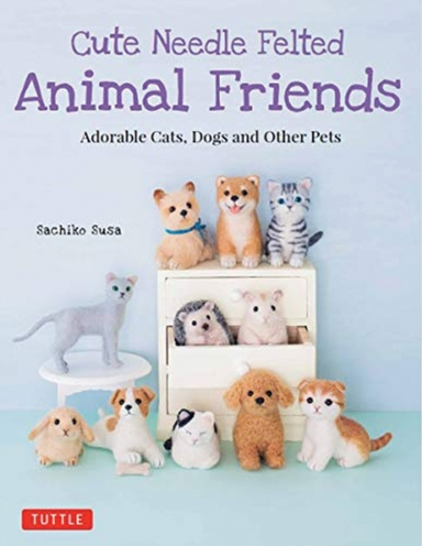Cute Needle Felted Animal Friendsadorable Cats Dogs and Oth