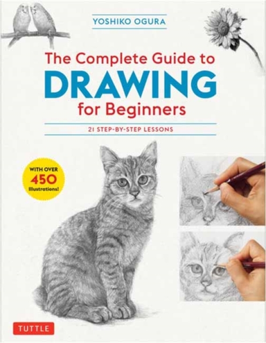 The Complete Guide to Drawing for Beginners Step-by-step L