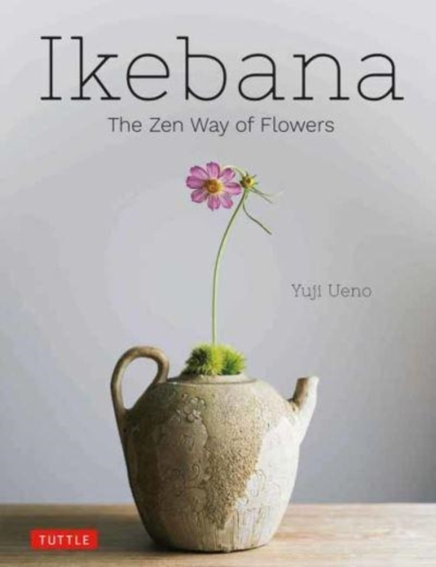 Ikebana the Zen Way of Flowers