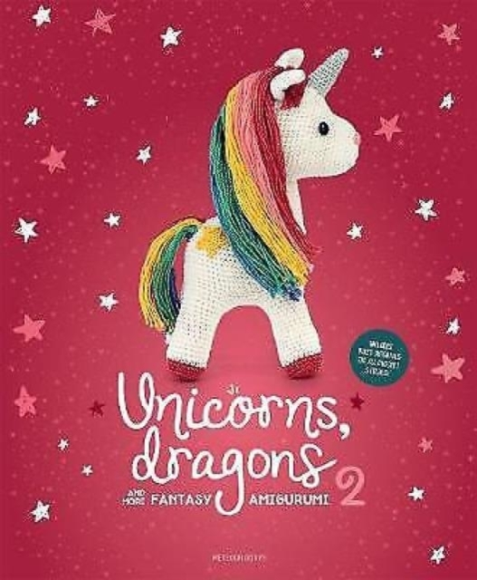 Unicorns Dragons and More Fantasy Amigurumi 2