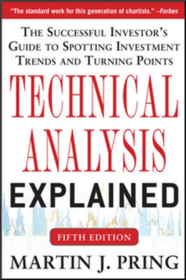 Technical Analysis Explained Fifth Edition the Successful