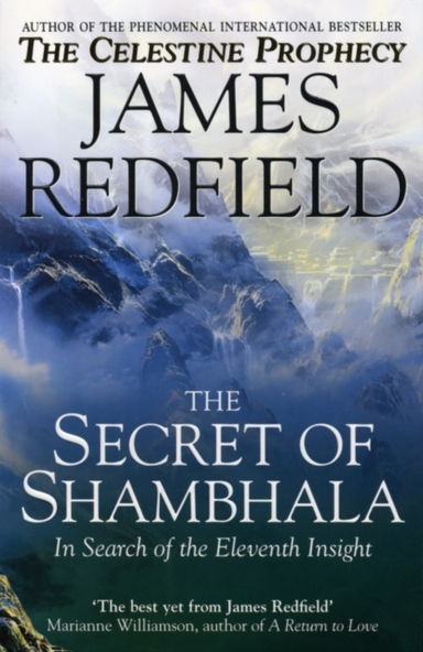 The Secret of Shambhala in Search of the Eleventh Insight