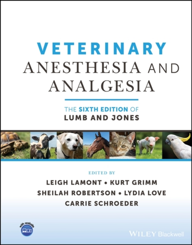 Veterinary Anesthesia and Analgesia the 6th Edition of Lumb