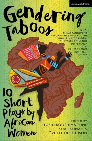 Gendering Taboos 10 Short Plays by African Womenyanci the