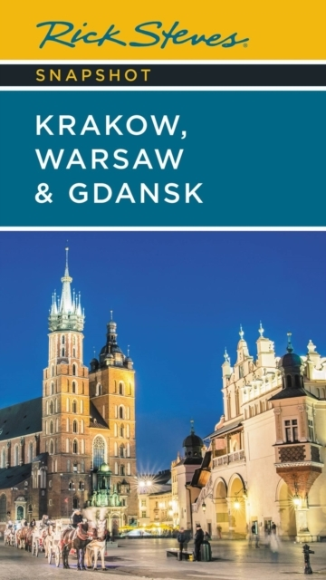Rick Steves Snapshot Krakow Warsaw & Gdansk (seventh Editio
