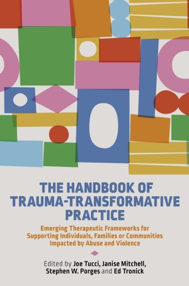 The Handbook of Trauma-transformative Practiceemerging Thera