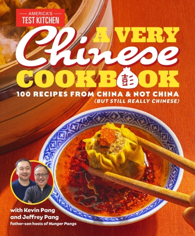 A Very Chinese Cookbook Recipes From China and Not China